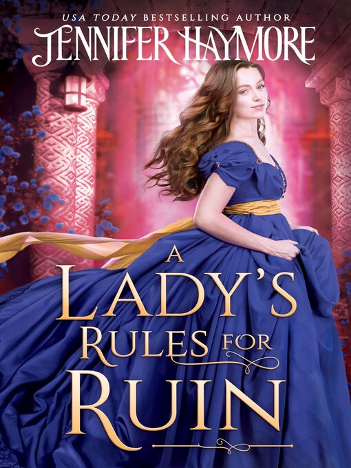Title details for A Lady's Rules for Ruin by Jennifer Haymore - Available